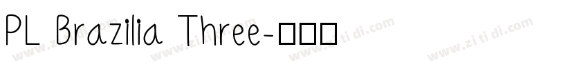 PL Brazilia Three字体转换